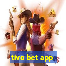 tivo bet app